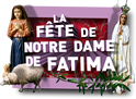 La fête de Notre Dame de Fatima